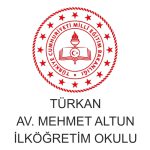 TÜRKAN - AV.MEHMET ALTUN İLKÖĞRETİM OKULU